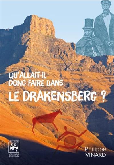 Qu'allait-il donc faire dans le Drakensberg ?