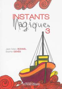 Instants magiques. Vol. 3