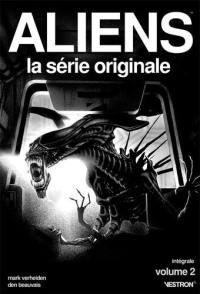 Aliens : la série originale : intégrale. Vol. 2