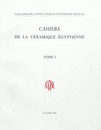 Cahiers de la céramique égyptienne, n° 1