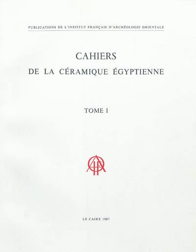 Cahiers de la céramique égyptienne, n° 1