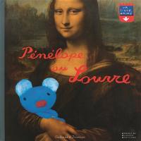 Pénélope : un livre animé. Pénélope au Louvre