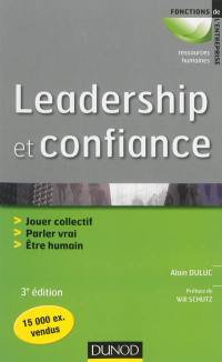 Leadership et confiance : jouer collectif, parler vrai, être humain