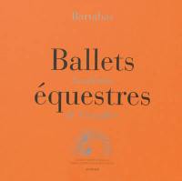 Ballets équestres : Académie de Versailles