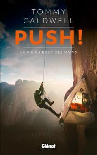 Push ! : la vie au bout des mains