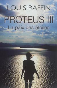 Proteus. Vol. 3. La paix des étoiles