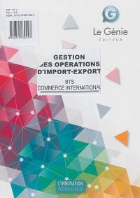 Gestion des opérations d'import-export : BTS commerce international : épreuve E6