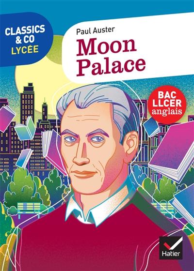 Moon palace : texte intégral suivi d'un dossier bac LLCER anglais