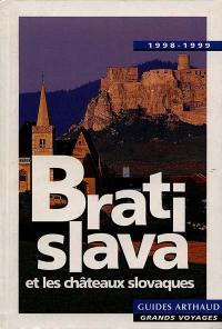 Bratislava et les châteaux slovaques : 1998-1999