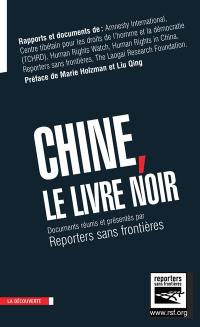 Chine, le livre noir : rapports et documents de Amnesty International, Centre tibétain pour les droits de l'homme et la démocratie (TCHRD)...