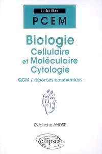 Biologie cellulaire et moléculaire, cytologie : QCM, réponses commentées