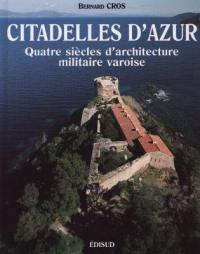 Citadelles d'azur : quatre siècles d'architecture varoise