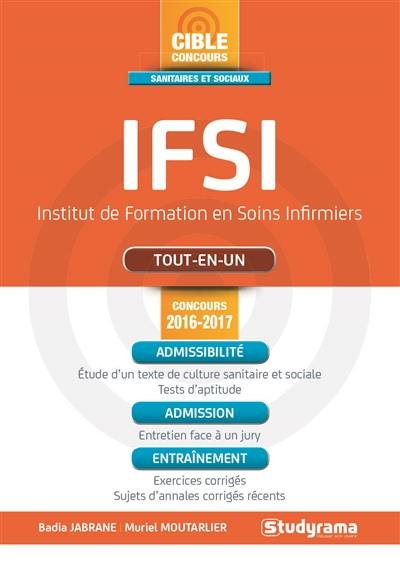 IFSI, Institut de formation en soins infirmiers : tout-en-un : concours 2016-2017