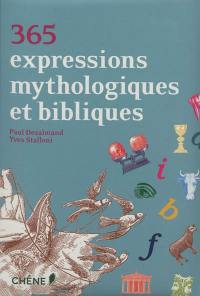 365 expressions mythologiques et bibliques