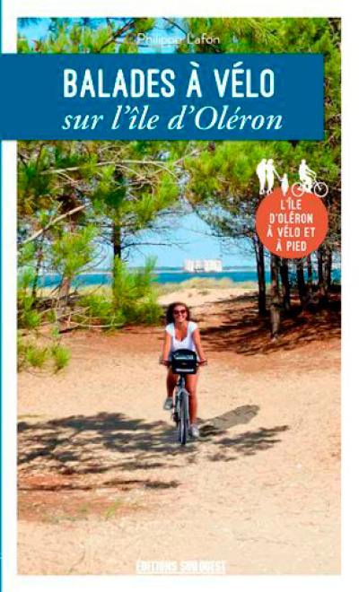 Balades à vélo sur l'île d'Oléron : l'île d'Oléron à vélo et à pied