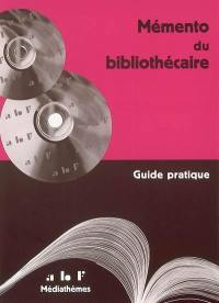 Mémento du bibliothécaire : guide pratique