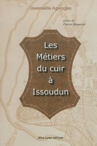 Les métiers du cuir à Issoudun au XVIIIe siècle (1750-1789)