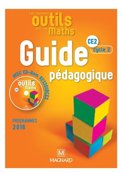 Les nouveaux outils pour les maths CE2, cycle 2 : guide pédagogique, avec CD-ROM ressources : programmes 2016