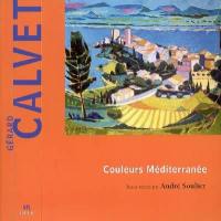 Gérard Calvet, couleurs Méditerranée
