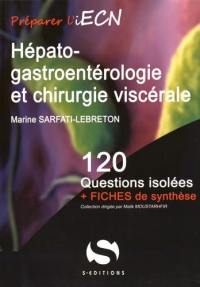 Hépato-gastroentérologie et chirurgie viscérale : 120 questions isolées + fiches de synthèse