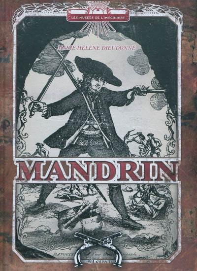 Mandrin : capitaine des contrebandiers