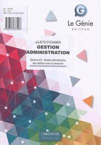 Sujets d'examen gestion administration : épreuve E2 : gestion administrative des relations avec le personnel