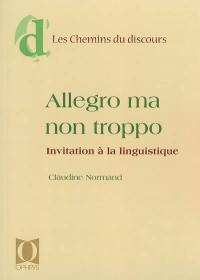 Allegro ma non troppo : invitation à la linguistique