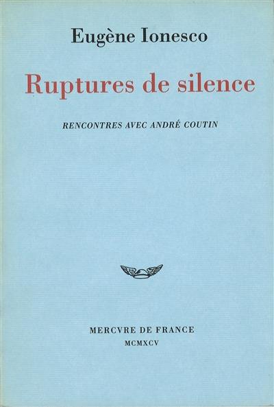 Ruptures de silence : rencontres avec André Coutin