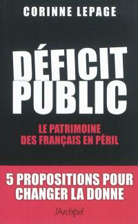 Déficit public : le patrimoine des Français en péril : 5 propositions pour changer la donne