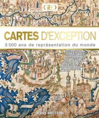 Cartes d'exception : 3.500 ans de représentation du monde