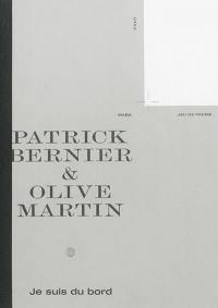 Patrick Bernier & Olive Martin : Je suis du bord