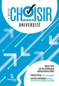 Le guide Choisir - Université 2024 : 23e édition - Toute l'information sur les formations universitaires (BAC)