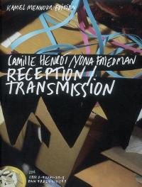 Camille Henrot-Yona Friedman, réception-transmission