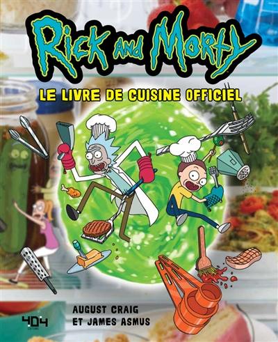 Rick and Morty : le livre de cuisine officiel