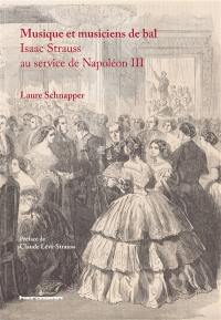 Musique et musiciens de bal : Isaac Strauss au service de Napoléon III