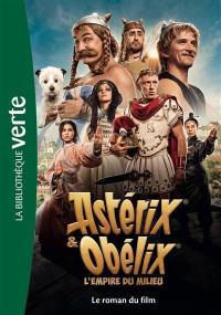 Astérix & Obélix : l'empire du Milieu : le roman du film