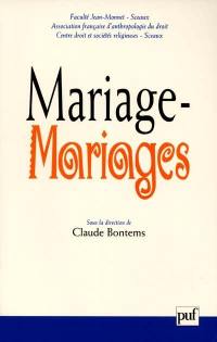 Mariage-mariages : actes du second colloque international, Paris-Sceaux, 9 et 10 mai 1997