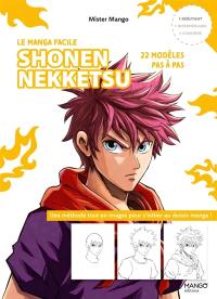 Shonen nekketsu : 22 modèles pas à pas : une méthode tout en images pour s'initier au dessin manga !