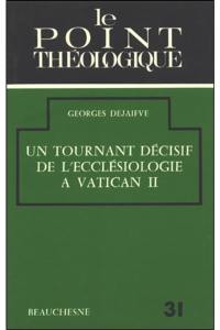 Un Tournant décisif de l'ecclésiologie à Vatican II