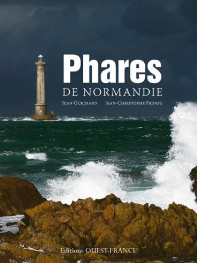 Phares de Normandie : du Tréport au Mont-Saint-Michel