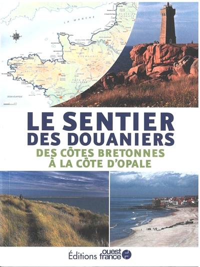 Le sentier des douaniers : des côtes bretonnes à la Côte d'Opale