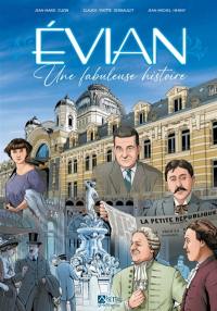 Evian : une fabuleuse histoire