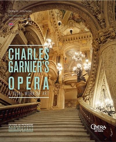 Charles Garnier's Opéra : a total work of art