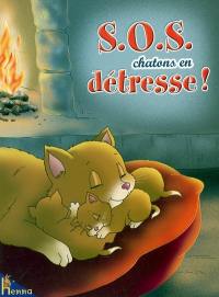 Les amis du père François. Vol. 2006. SOS chatons en détresse !
