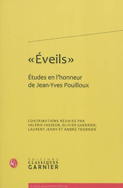 Eveils : études en l'honneur de Jean-Yves Pouilloux