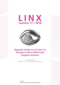 Linx, n° 77. Regards croisés sur le futur en français et dans différentes langues romanes