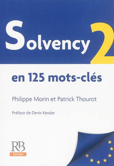 Solvency 2 : en 125 mots-clés