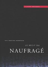 Le récit du Naufragé : texte, traduction et interprétation