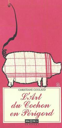L'art du cochon en Périgord