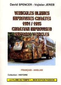 Véhicules blindés improvisés en Croatie. Croatian improvised armored vehicles : 1991-1995